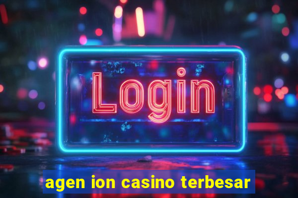 agen ion casino terbesar