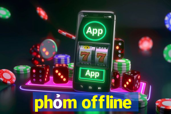 phỏm offline