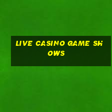 live casino game shows