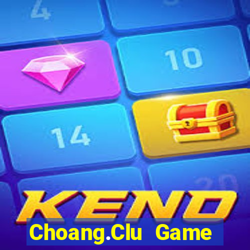 Choang.Clu Game Bài Ios