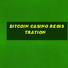 bitcoin casino registration