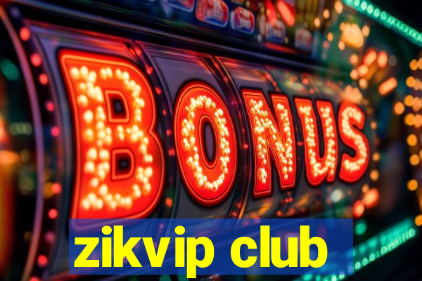 zikvip club