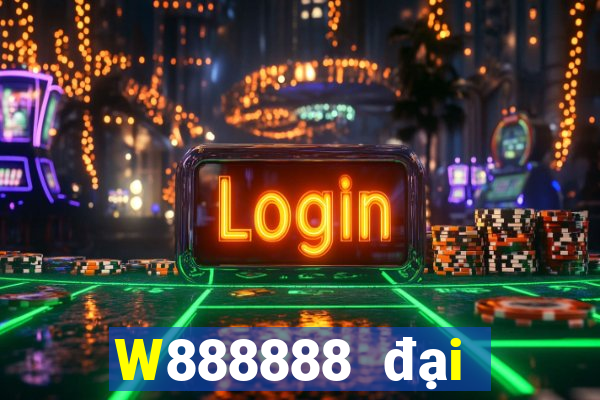 W888888 đại phát 8888 Tải về