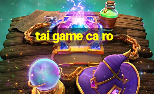 tai game ca ro