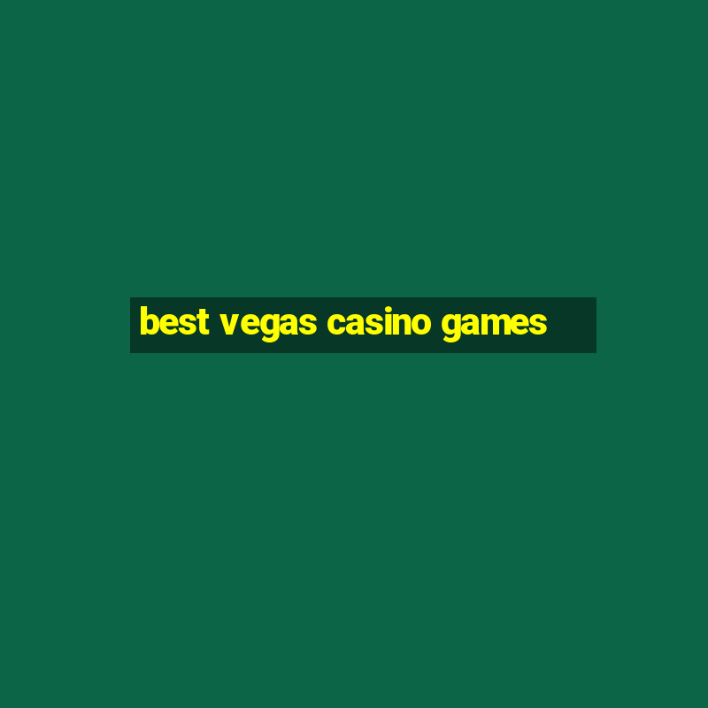 best vegas casino games