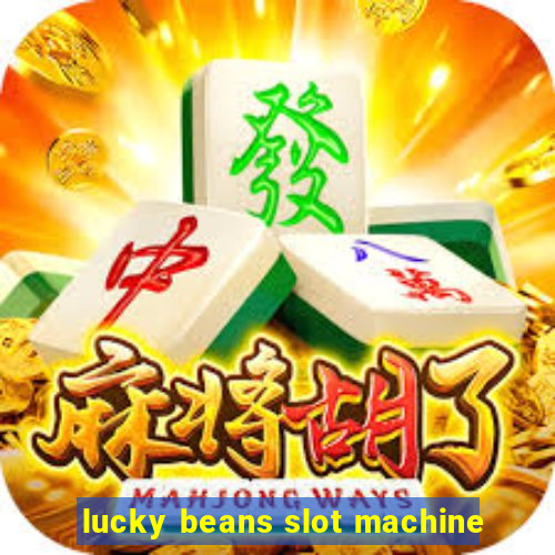 lucky beans slot machine