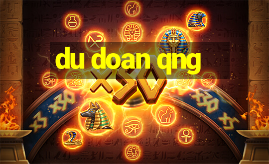 du doan qng