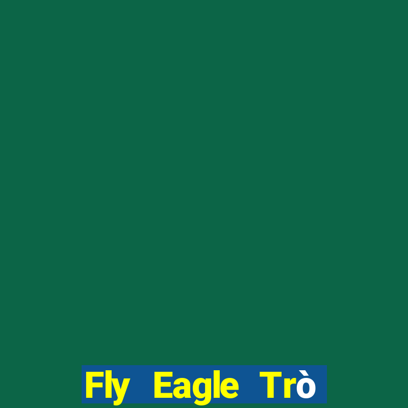 Fly Eagle Trò chơi giải trí