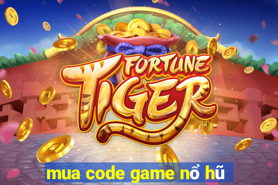 mua code game nổ hũ