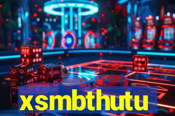 xsmbthutu