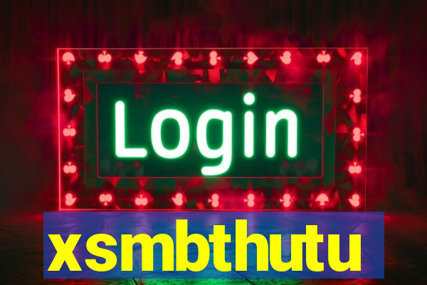 xsmbthutu