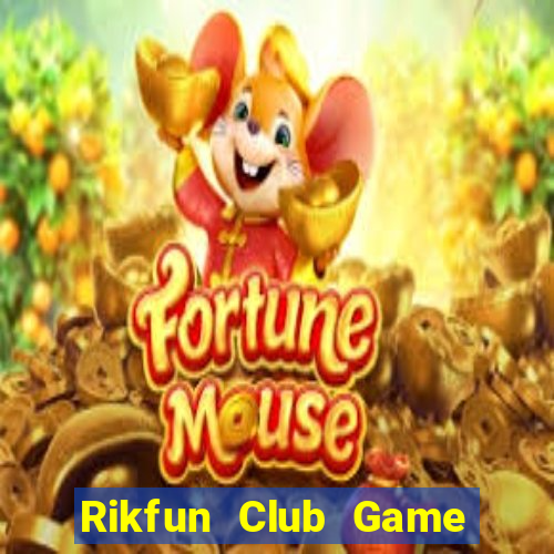 Rikfun Club Game The Bài Hay Nhất 2021