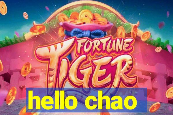 hello chao