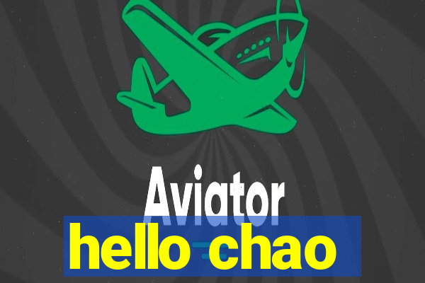 hello chao