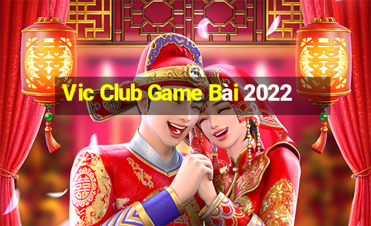 Vic Club Game Bài 2022