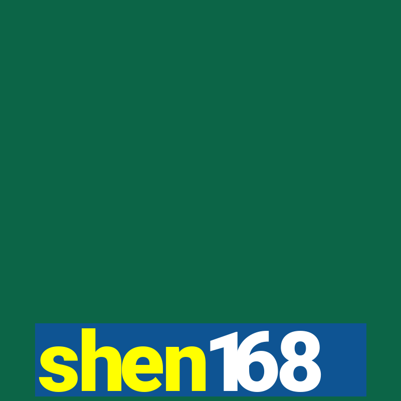 shen168