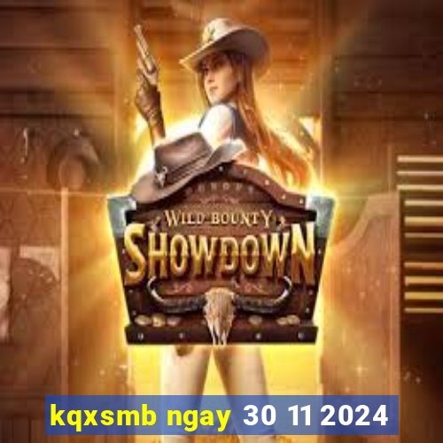 kqxsmb ngay 30 11 2024