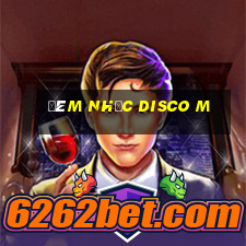 Đêm nhạc disco M