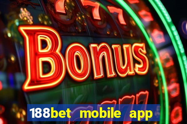 188bet mobile app free download