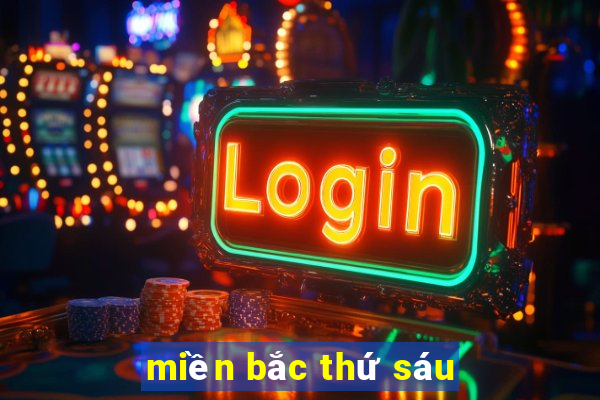 miền bắc thứ sáu