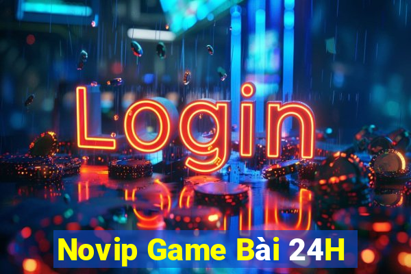 Novip Game Bài 24H