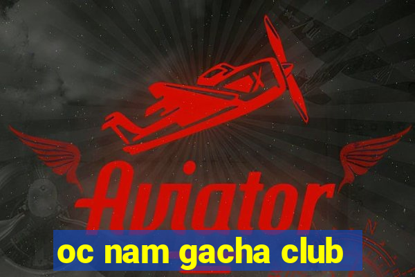 oc nam gacha club