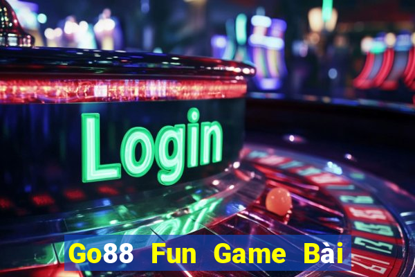 Go88 Fun Game Bài Tiền Thật