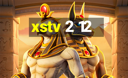 xstv 2 12