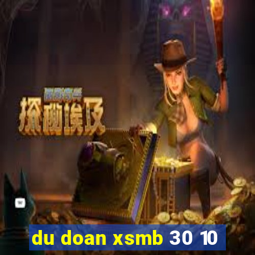 du doan xsmb 30 10