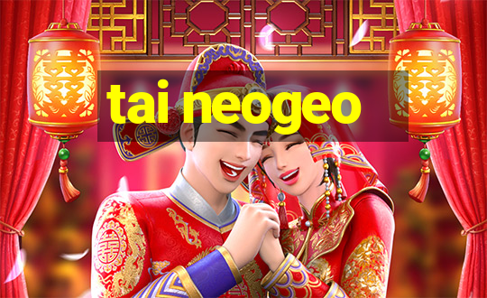 tai neogeo