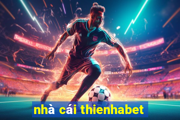 nhà cái thienhabet