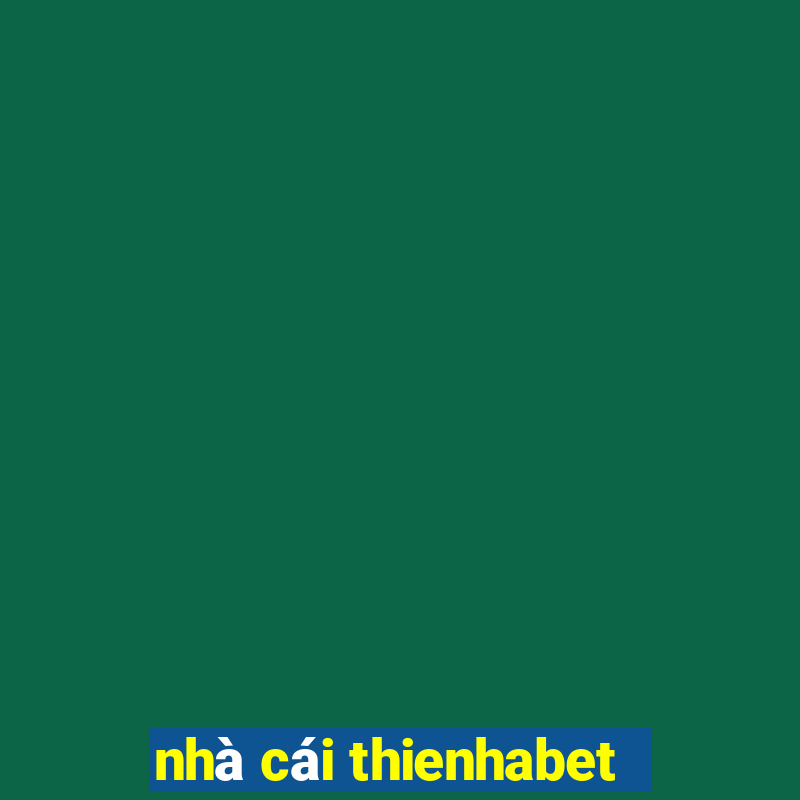 nhà cái thienhabet