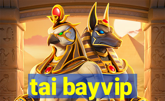 tai bayvip