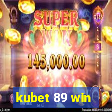 kubet 89 win