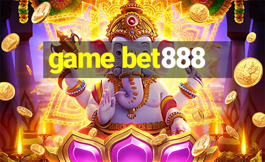 game bet888