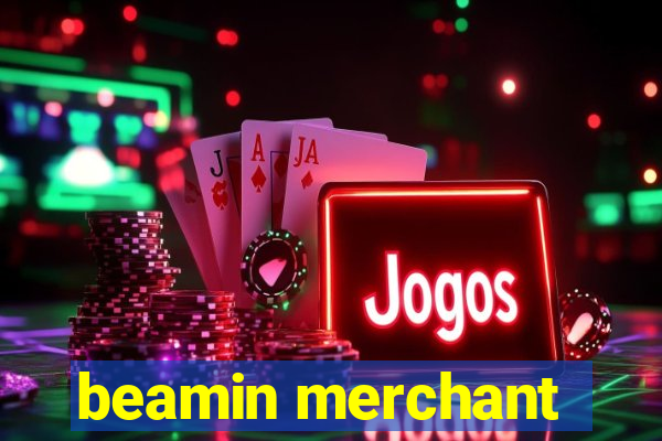 beamin merchant