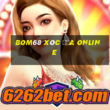 bom68 xóc đĩa online