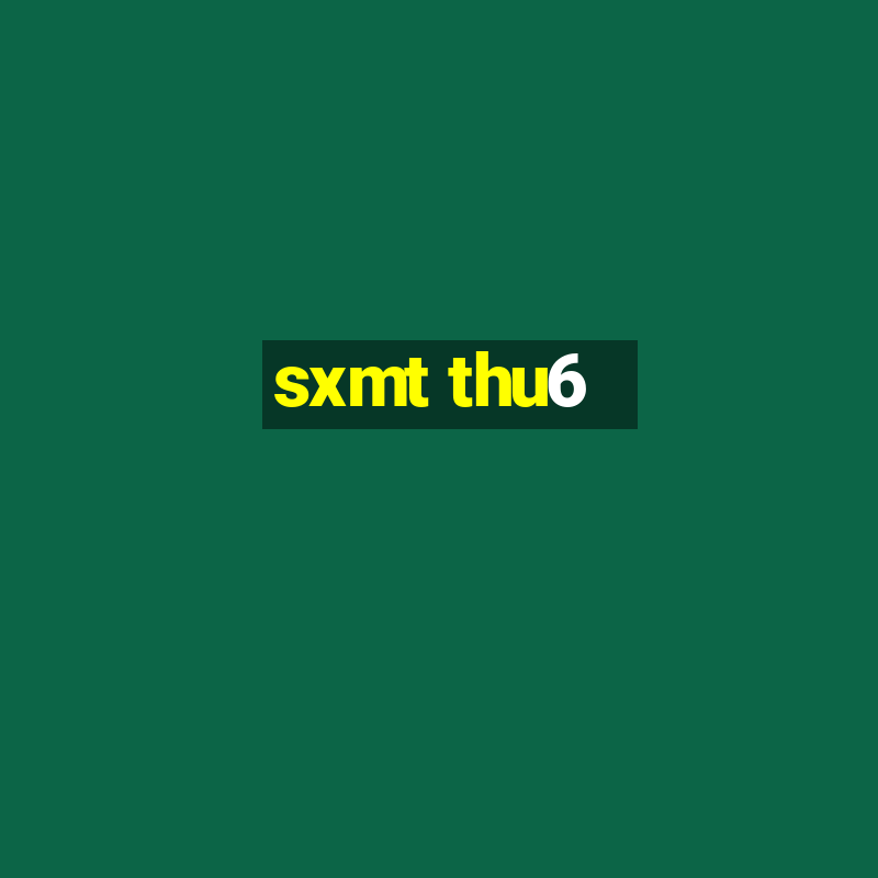 sxmt thu6