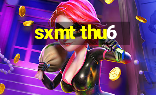 sxmt thu6