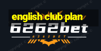 english club plan