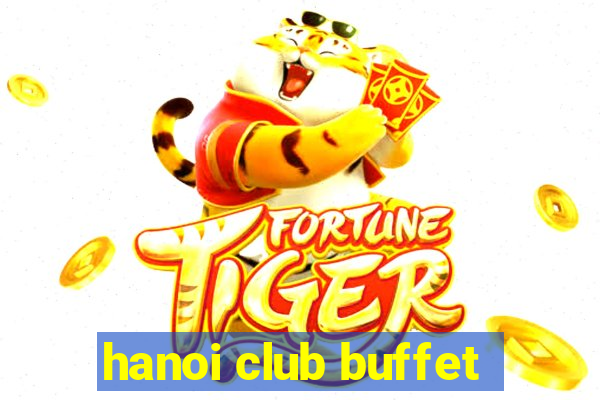 hanoi club buffet