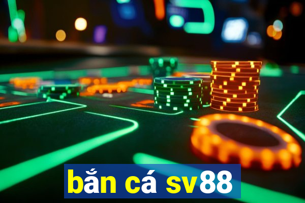 bắn cá sv88