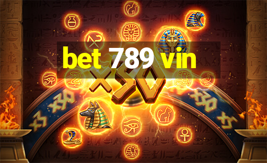 bet 789 vin