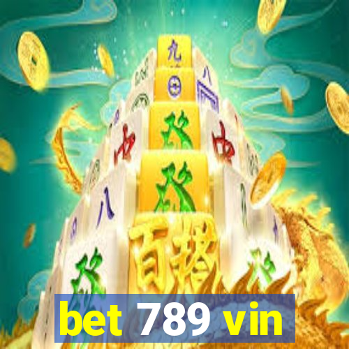 bet 789 vin