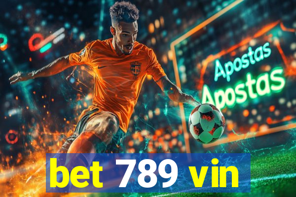 bet 789 vin