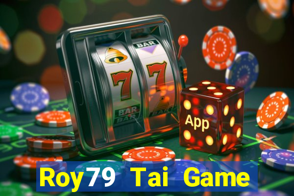 Roy79 Tai Game Bài Đổi Thưởng Uy Tín