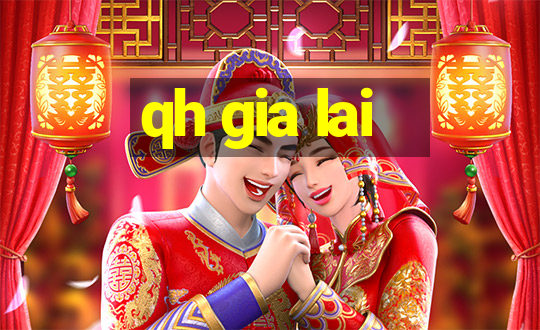 qh gia lai