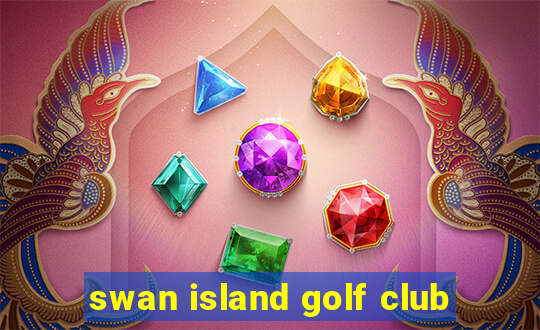 swan island golf club