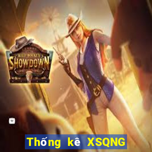 Thống kê XSQNG Thứ 5