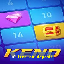 10 free no deposit mobile casino